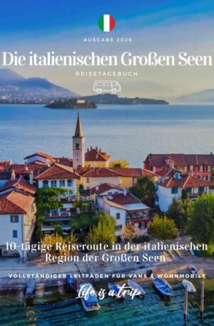 Roadtrip mit dem Van und Wohnmobil rund um die großen italienischen Seen