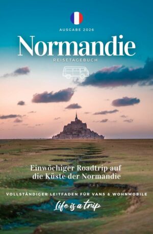Roadtrip durch die Normandie mit dem Van oder Wohnmobil